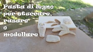 Pasta di legno per #stuccare, rasare o #modellare