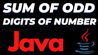Java program to find the sum of odd digits in a given number tutorial