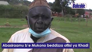 Abasiraamu B’e Mukono Beddizza Ofiisi Ya Khadi