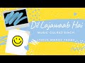 Dil Lajawaab Hai (from Shaadi Vaadi And All That) | GULRAJ SINGH | MANOJ YADAV