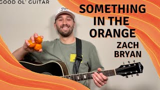 (SUPER SIMPLE) Something In The Orange Zach Bryan Guitar Lesson + Tutorial