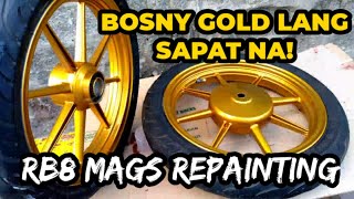 RB8 MAGS REPAINTING / BOSNY GOLD lang SAPAT NA!