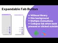 Expandable Floating Action Button with Animations ( Without Library ) - Android Studio Tutorial