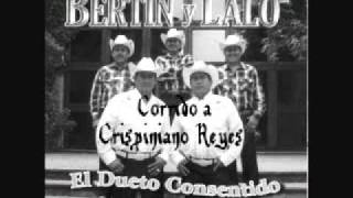 Bertin y Lalo- Corrido a Crispiano Reyes