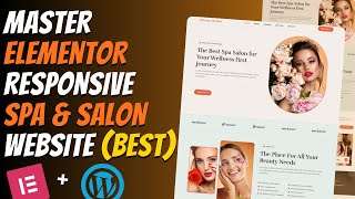 Master ELEMENTOR : Create a Modern Responsive SPA & SALON Website | WordPress Tutorial 2026
