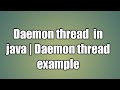 Daemon thread  in java | Daemon thread example