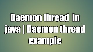 Daemon thread in java | Daemon thread example
