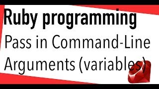 Ruby tutorial - pass in command line arguments