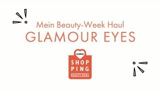 Mein Beauty-Week Haul: GLAMOUR EYES