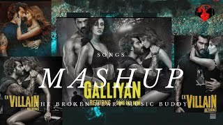 Galliyan Returns mashup: Ek Villain Returns | John,Disha,Arjun,Tara | Ankit, Manoj, Mohit, Ektaa K