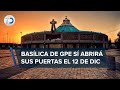 Basílica de Guadalupe sí abrirá sus puertas este 12 de diciembre: Sheinbaum