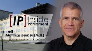 Inside Parliament Folge 7 – Polittalk mit Matthias Berger (MdL)