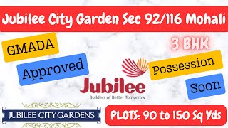 Jubilee City Garden Sec 92/116 Mohali Detailed Video GMADA Approved Plots #jubileegroup #realestate