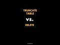 SQL TRUNCATE TABLE Vs. DELETE Performance ✍️