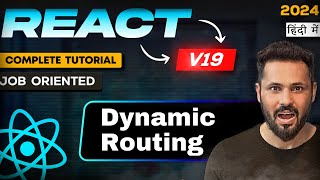React Router Tutorial in Hindi #9 Dynamic Route