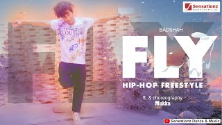 Badshah - Fly Dance | Shehnaaz Gill | Hip Hop Freestyle | Mukku | Sensationz Dance & Music