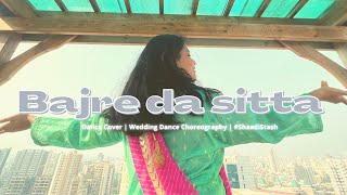 Bajre Da Sitta | Dance Cover | Punjabi Song | Wedding Choreography | Shaadi Stash