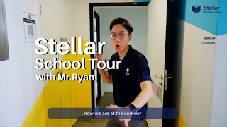 Stellar International School Tour with Mr.Ryan