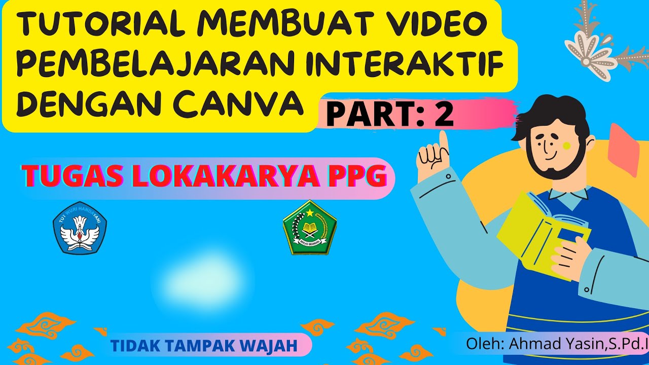 TUTORIAL MEMBUAT VIDEO PEMBELAJARAN INTERAKTIF Dengan Canva Part 2 ...