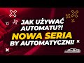 Nowa seria - poradnik użytkownika automatycznej skrzyni biegów!