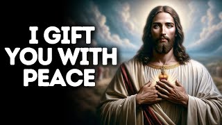 I Gift You With Peace | God Says | God Message Today | Gods Message Now | God Message | God Say