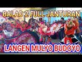 Ebeg Langen Mulyo Budoyo Balad 2 Full Janturan