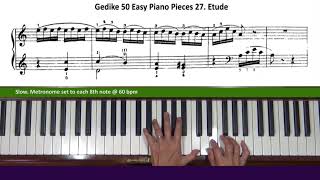 Gedike 50 Easy Piano Pieces Op. 46 No. 27 Etude Tutorial