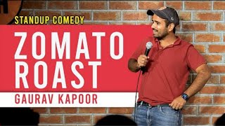ZOMATO ROAST | Stand Up Comedy | Gaurav Kapoor | Standupcomedian
