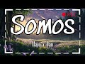 Somos - Conectados en el Amor de Dios - Majo y Dan (letras)