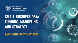 Small Business Q&A: Funding, Marketing and Strategy | Ohio SBDC Columbus