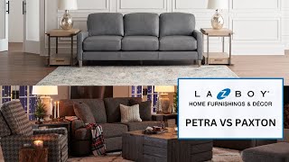 La-Z-Boy Reviews: The Petra Sofa VS The Paxton Sofa