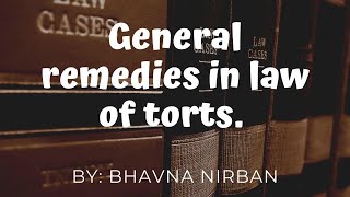 General remedies in law of torts.