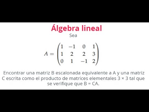 Sea A Una Matriz. Encuentre Una Matriz B Y Una Matriz C Y Verifique Que ...