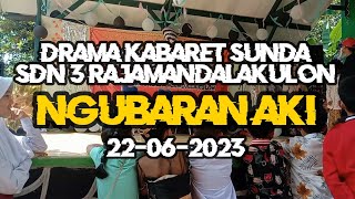 Drama Kabaret Sunda SDN 3 Rajamandalakulon | Hari Kenaikan Kelas dan Pelepasan Kelas VI (22-06-2023)