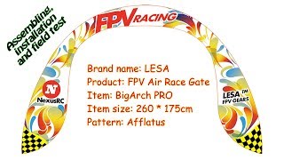 LESA BigArch PRO FPV Air Race Gate (Assembling, installation and field test)