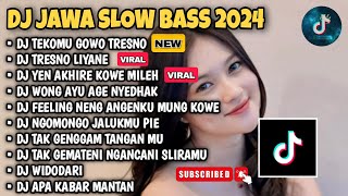 DJ JAWA FULL ALBUM 2024 SLOW BASS - DJ TEKOMU GOWO TRESNO X TRESNO LIYANE VIRAL TIKTOK