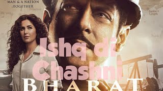 Ishq Di Chashni Full Song - Bharat | Salman Khan | Katrina Kaif