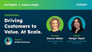 Onboarding Delivering First Value—At Scale with Donna Weber | Northpass Webinar