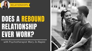 Does a Rebound Relationship Ever Work?
