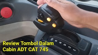 Review Tombol Dalam Cabin ADT Cat 745 Beserta Fungsi Nya