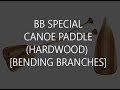 ➤ BB Special Canoe Paddle, Hardwood [Bending Branches]