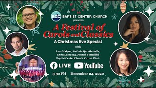 BCC Presents: A FESTIVAL OF CAROLS AND CLASSICS: A Christmas Eve Special December 24, 2020 |5:30 P.M