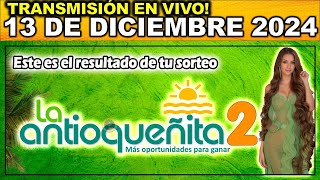 ANTIOQUEÑITA 2: Resultado ANTIOQUEÑITA 2 del VIERNES 13 de diciembre de 2024.