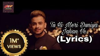 Tu hi meri duniya Jahan ve (lyrics) - Millind Gaba | @My_Music_Production |