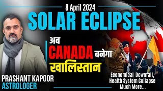 Canada to turn Khalistan! Solar Eclipse to result in Economical downfall etc. by | Prashant Kapoor