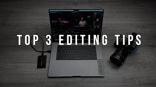 TOP 3 FILM EDITING TIPS (Promise this has nothing do about 'transitions') - Shot on Fx30
