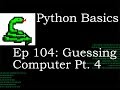 Python Basics Computer Guessing Game pt 4