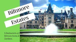 Biltmore Estate Asheville, NC/ Restaurant Guide
