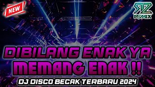 DIBILANG ENAK YA MEMANG ENAK || DJ DISCO BECAK TURBO || DJ TERBARU FULL BASS 2024