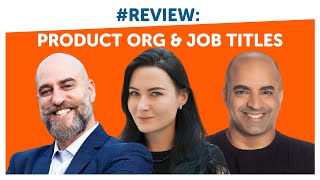 Product Organization & Job Titles: What You Should Know | #Review